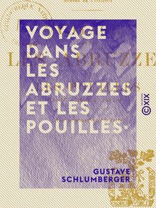 Voyage dans les Abruzzes et les Pouilles - 3-17 mai 1914