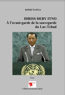 IDRISS DEBY ITNO - À l’avant-garde de la sauvegarde du Lac-Tchad