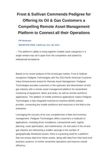 Frost & Sullivan Commends Pedigree for Offering its Oil & Gas Customers a Compelling Remote Asset Management Platform to Connect all their Operations