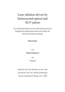 Laser ablation driven by femtosecond optical and XUV pulses [Elektronische Ressource] / von Nikola Stojanovic