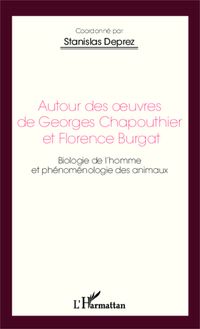 Autour des oeuvres de Georges Chapouthier et Florence Burgat