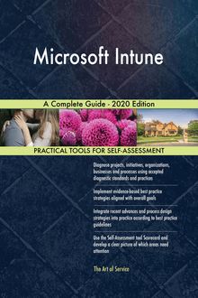 Microsoft Intune A Complete Guide - 2020 Edition