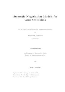 Strategic negotiation models for grid scheduling [Elektronische Ressource] / von Jiadao Li