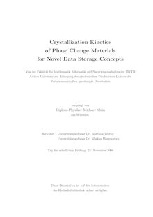 Crystallization kinetics of phase change materials for novel data storage concepts [Elektronische Ressource] / vorgelegt von Michael Klein