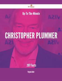 Up-To-The-Minute Christopher Plummer - 207 Facts