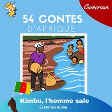 Conte N° 9 CAMEROUN : Kimbu, l homme sale