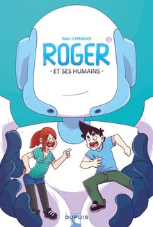 Roger et ses humains - Tome 1