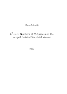 L_1hn2-Betti numbers of R-spaces and the integral foliated simplicial volume [Elektronische Ressource] / vorgelegt von Marco Schmidt