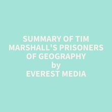 Summary of Tim Marshall s Prisoners of Geography