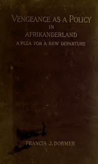 Vengeance as a policy in Afrikanderland; a plea for a new departure