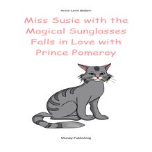 Miss Susie with the Magical Sunglasses Falls in Love with Prince Pomeroy