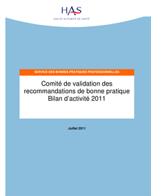 Comité de validation des recommandations de bonne pratique - CVR Bilan d activité 2011