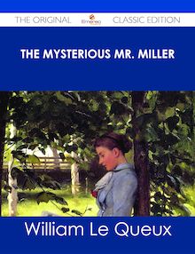 The Mysterious Mr. Miller - The Original Classic Edition