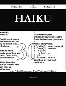 Haiku 304 Success Secrets - 304 Most Asked Questions On Haiku - What You Need To Know
