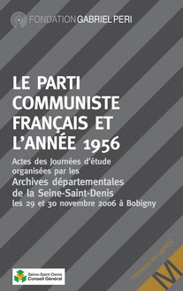 LE PARTI COMMUNISTE FRANÇAIS ET L&#39;ANNÉE 1956