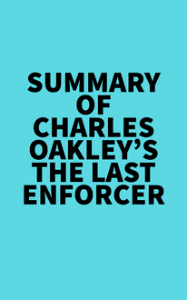 Summary of Charles Oakley s The Last Enforcer