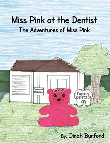 Miss Pink at the Dentist the Adventures of Miss Pink