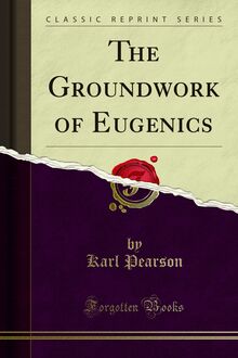 Groundwork of Eugenics