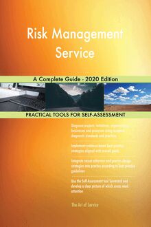 Risk Management Service A Complete Guide - 2020 Edition