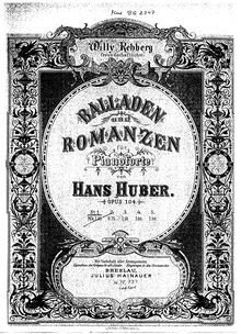Partition No.1, Balladen und Romanzen, Op.104, Huber, Hans