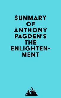 Summary of Anthony Pagden s The Enlightenment
