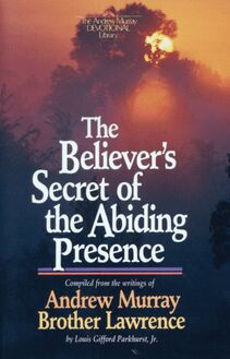 Believer s Secret of the Abiding Presence