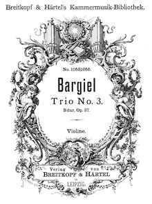 Partition violon, Piano Trio No.3, B flat major, Bargiel, Woldemar