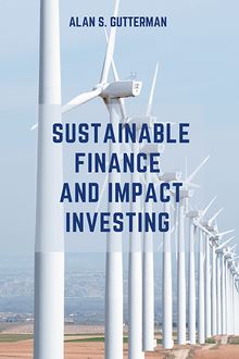 Sustainable Finance and Impact Investing