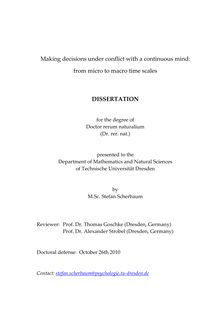 Making decisions under conflict with a continuous mind [Elektronische Ressource] : from micro to macro time scales / by Stefan Scherbaum
