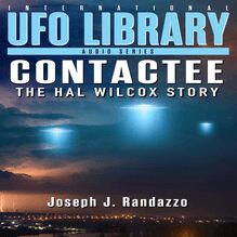 U.F.O LIBRARY - CONTACTEE: The Hal Wilcox Story