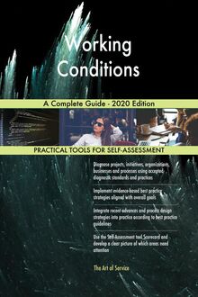 Working Conditions A Complete Guide - 2020 Edition