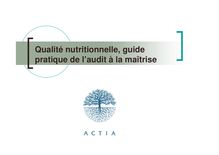 Qualité nutritionnelle, guide pratique de l audit à la maîtrise