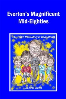 Everton s Magnificent Mid-Eighties