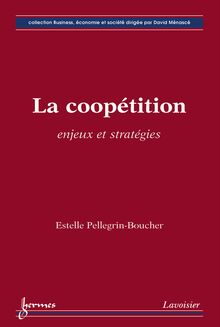 La coopétition : enjeux et stratégies