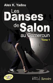 Les danses de salon au Cameroun Tome 1