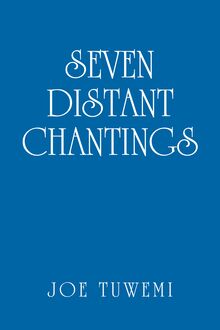 Seven Distant Chantings