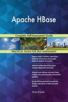 Apache HBase Complete Self-Assessment Guide