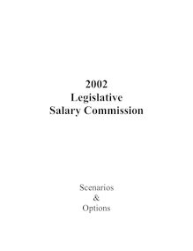 The following scenarios and options are being presented by the 2002  Legislative Salary Commission for