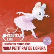 Nora petit rat de l Opéra - Les Drôles de Petites Bêtes