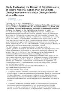 Study Evaluating the Design of Eight Missions of India s National Action Plan on Climate Change Recommends Major Changes in Mid-stream Reviews
