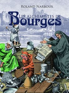 Les Alchimistes de Bourges