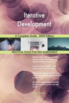 Iterative Development A Complete Guide - 2020 Edition