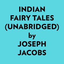 Indian Fairy Tales (Unabridged)