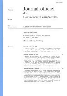 Journal officiel des Communautés européennes Débats du Parlement européen Session 1997-1998. Compte rendu in extenso des séances du 9 au 13 juin 1997