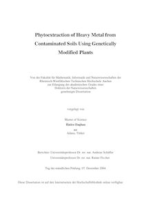 Phytoextraction of heavy metal from contaminated soils using genetically modified plants [Elektronische Ressource] / Hatice Daghan