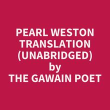 Pearl Weston Translation (Unabridged)