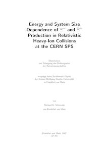 Energy and system size dependence of {_Q63_1hn- [Xi-] and {_̄Q63_1hn+ [anti-Xi+] production in relativistic heavy-ion collisions at the CERN SPS [Elektronische Ressource] / von Michael K. Mitrovski