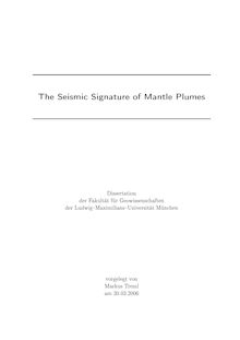 The seismic signature of mantle plumes [Elektronische Ressource] / vorgelegt von Markus Treml