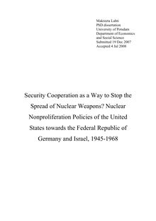 Security cooperation as a way to stop the spread of nuclear weapons?: nuclear nonproliferation policies of the United States towards the Federal Republic of Germany and Israel, 1945-1968 [Elektronische Ressource] / Makreeta Lahti