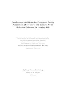 Development and objective perceptual quality assessment of monaural and binaural noise reduction schemes for hearing aids [Elektronische Ressource] / Thomas Rohdenburg